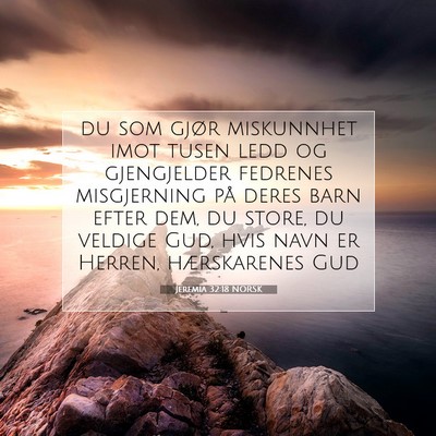 Picture 07 - Jeremia 32:18 NORSK - du som gjør miskunnhet imot tusen ledd og - Bible Verse Picture