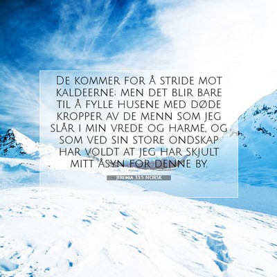 Picture 07 - Jeremia 33:5 NORSK - De kommer for å stride mot kaldeerne; men det - Bible Verse Picture