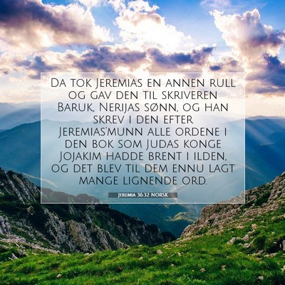 Picture 07 - Jeremia 36:32 NORSK - Da tok Jeremias en annen rull og gav den til - Bible Verse Picture