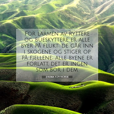 Picture 07 - Jeremia 4:29 NORSK - For larmen av ryttere og bueskyttere er alle byer - Bible Verse Picture