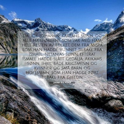Picture 07 - Jeremia 41:16 NORSK - Da tok Johanan, Kareahs sønn, og alle - Bible Verse Picture