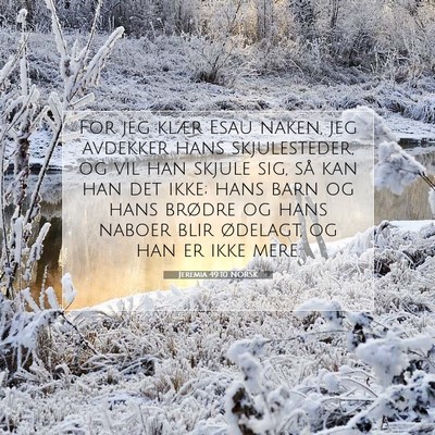 Picture 07 - Jeremia 49:10 NORSK - For jeg klær Esau naken, jeg avdekker hans - Bible Verse Picture