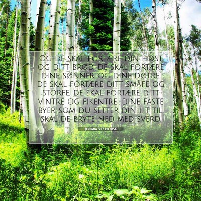 Picture 07 - Jeremia 5:17 NORSK - Og de skal fortære din høst og ditt brød, de - Bible Verse Picture