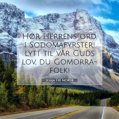 Picture 07 - Jesaja 1:10 NORSK - Hør Herrens ord, I Sodomafyrster! Lytt til vår - Bible Verse Picture