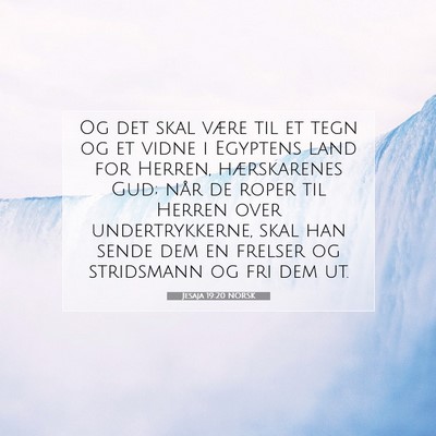 Picture 07 - Jesaja 19:20 NORSK - Og det skal være til et tegn og et vidne i - Bible Verse Picture