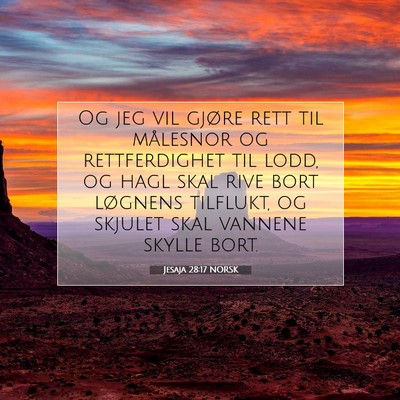 Picture 07 - Jesaja 28:17 NORSK - Og jeg vil gjøre rett til målesnor og - Bible Verse Picture