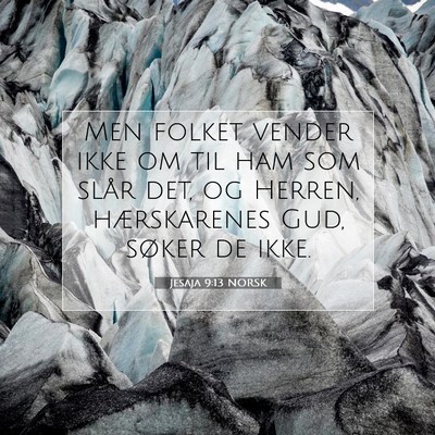 Picture 07 - Jesaja 9:13 NORSK - Men folket vender ikke om til ham som slår det, - Bible Verse Picture