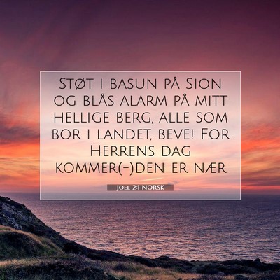 Picture 07 - Joel 2:1 NORSK - Støt i basun på Sion og blås alarm på mitt - Bible Verse Picture