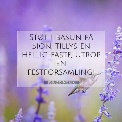 Picture 07 - Joel 2:15 NORSK - Støt i basun på Sion, tillys en hellig faste, - Bible Verse Picture