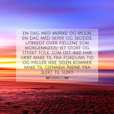 Picture 07 - Joel 2:2 NORSK - en dag med mørke og mulm, en dag med skyer og - Bible Verse Picture