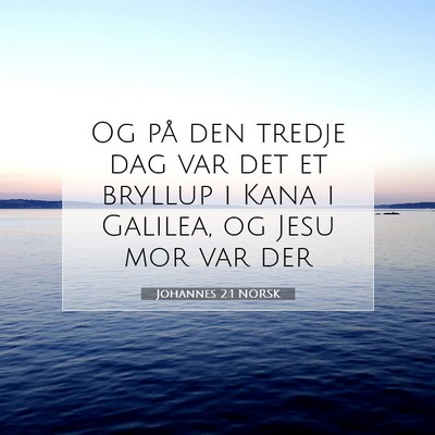 Picture 07 - Johannes 2:1 NORSK - Og på den tredje dag var det et bryllup i Kana i - Bible Verse Picture