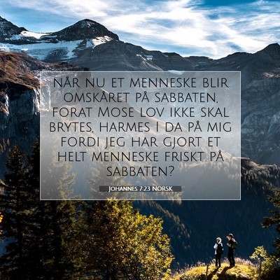 Picture 07 - Johannes 7:23 NORSK - når nu et menneske blir omskåret på sabbaten, - Bible Verse Picture