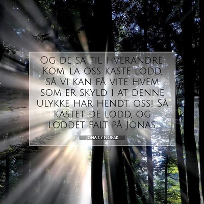 Picture 07 - Jona 1:7 NORSK - Og de sa til hverandre: Kom, la oss kaste lodd, - Bible Verse Picture
