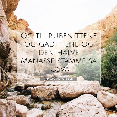 Picture 07 - Josvas 1:12 NORSK - Og til rubenittene og gadittene og den halve - Bible Verse Picture