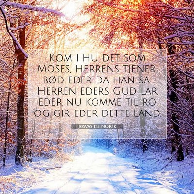 Picture 07 - Josvas 1:13 NORSK - Kom i hu det som Moses, Herrens tjener, bød eder - Bible Verse Picture