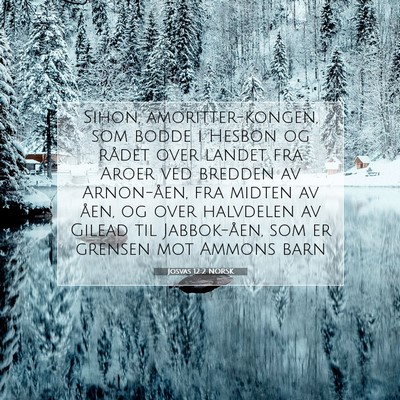 Picture 07 - Josvas 12:2 NORSK - Sihon, amoritter-kongen, som bodde i Hesbon og - Bible Verse Picture