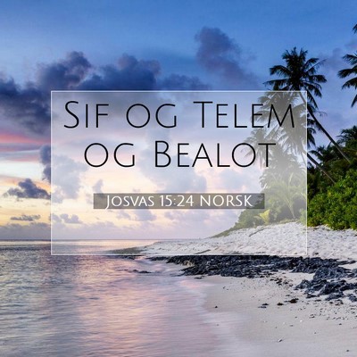 Picture 07 - Josvas 15:24 NORSK - Sif og Telem og - Bible Verse Picture