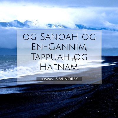 Picture 07 - Josvas 15:34 NORSK - og Sanoah og En-Gannim, Tappuah og - Bible Verse Picture