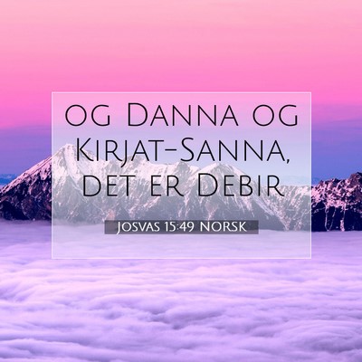 Picture 07 - Josvas 15:49 NORSK - og Danna og Kirjat-Sanna, det er - Bible Verse Picture