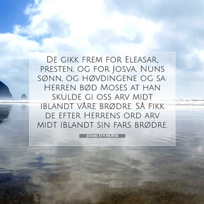 Picture 07 - Josvas 17:4 NORSK - De gikk frem for Eleasar, presten, og for Josva, - Bible Verse Picture