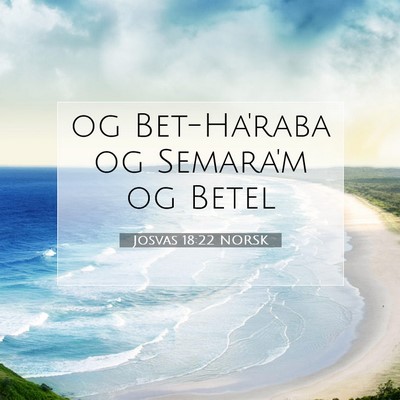 Picture 07 - Josvas 18:22 NORSK - og Bet-Ha'raba og Semara'm og - Bible Verse Picture