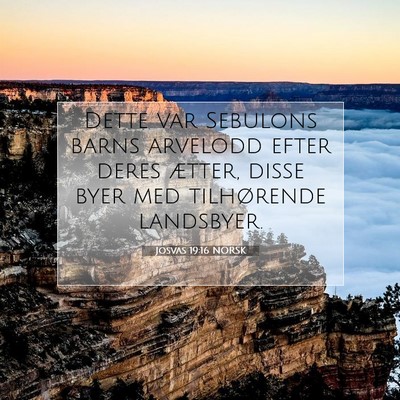 Picture 07 - Josvas 19:16 NORSK - Dette var Sebulons barns arvelodd efter deres - Bible Verse Picture