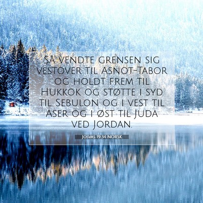 Picture 07 - Josvas 19:34 NORSK - Så vendte grensen sig vestover til Asnot-Tabor - Bible Verse Picture