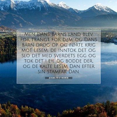 Picture 07 - Josvas 19:47 NORSK - Men Dans barns land blev for trangt for dem, og - Bible Verse Picture
