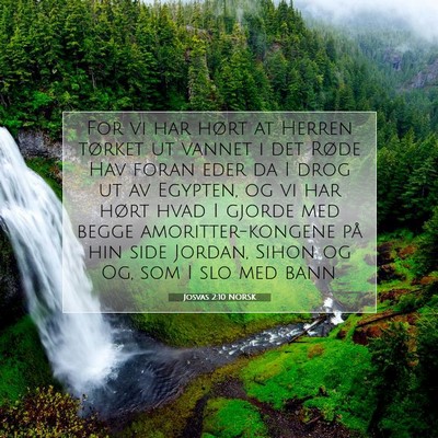 Picture 07 - Josvas 2:10 NORSK - For vi har hørt at Herren tørket ut vannet i - Bible Verse Picture