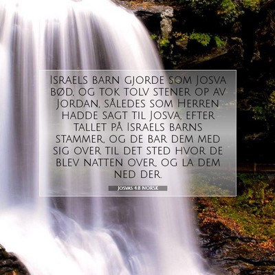 Picture 07 - Josvas 4:8 NORSK - Israels barn gjorde som Josva bød, og tok tolv - Bible Verse Picture
