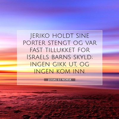 Picture 07 - Josvas 6:1 NORSK - Jeriko holdt sine porter stengt og var fast - Bible Verse Picture