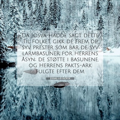 Picture 07 - Josvas 6:8 NORSK - Da Josva hadde sagt dette til folket, gikk de - Bible Verse Picture