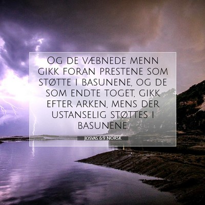 Picture 07 - Josvas 6:9 NORSK - Og de væbnede menn gikk foran prestene som - Bible Verse Picture