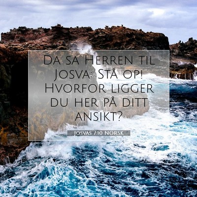 Picture 07 - Josvas 7:10 NORSK - Da sa Herren til Josva: Stå op! Hvorfor ligger - Bible Verse Picture