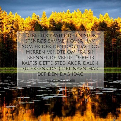 Picture 07 - Josvas 7:26 NORSK - Derefter kastet de en stor stenrøs sammen over - Bible Verse Picture