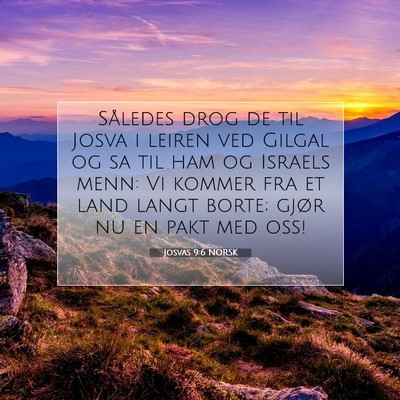 Picture 07 - Josvas 9:6 NORSK - Således drog de til Josva i leiren ved Gilgal og - Bible Verse Picture