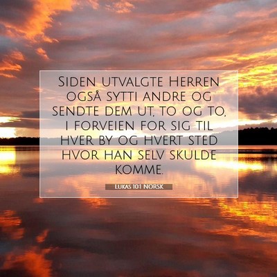 Picture 07 - Lukas 10:1 NORSK - Siden utvalgte Herren også sytti andre og sendte - Bible Verse Picture