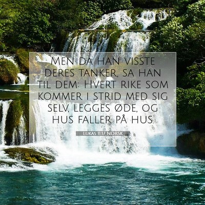Picture 07 - Lukas 11:17 NORSK - Men da han visste deres tanker, sa han til dem: - Bible Verse Picture
