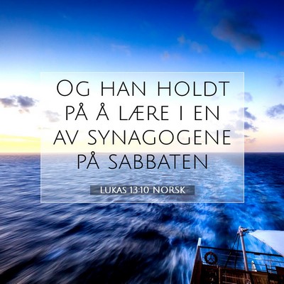 Picture 07 - Lukas 13:10 NORSK - Og han holdt på å lære i en av synagogene på - Bible Verse Picture