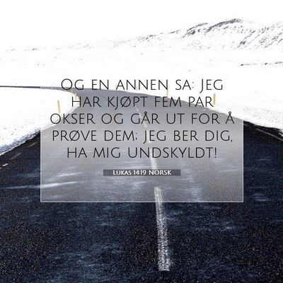 Picture 07 - Lukas 14:19 NORSK - Og en annen sa: Jeg har kjøpt fem par okser og - Bible Verse Picture