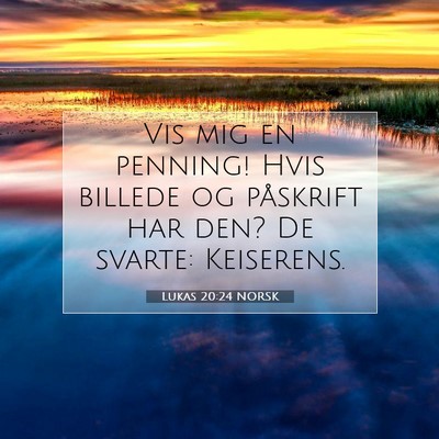 Picture 07 - Lukas 20:24 NORSK - Vis mig en penning! Hvis billede og påskrift har - Bible Verse Picture