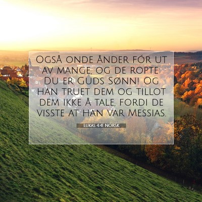 Picture 07 - Lukas 4:41 NORSK - Også onde ånder fór ut av mange, og de ropte: - Bible Verse Picture