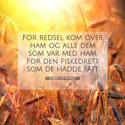 Picture 07 - Lukas 5:9 NORSK - For redsel kom over ham og alle dem som var med - Bible Verse Picture