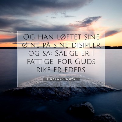 Picture 07 - Lukas 6:20 NORSK - Og han løftet sine øine på sine disipler og - Bible Verse Picture