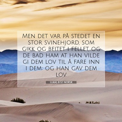 Picture 07 - Lukas 8:32 NORSK - Men det var på stedet en stor svinehjord, som - Bible Verse Picture