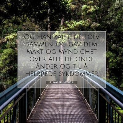 Picture 07 - Lukas 9:1 NORSK - Og han kalte de tolv sammen og gav dem makt og - Bible Verse Picture