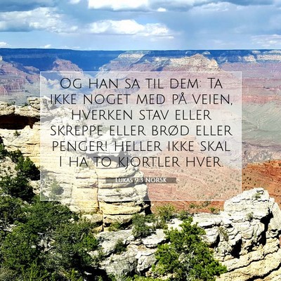 Picture 07 - Lukas 9:3 NORSK - Og han sa til dem: Ta ikke noget med på veien, - Bible Verse Picture