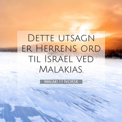 Picture 07 - Malaki 1:1 NORSK - Dette utsagn er Herrens ord til Israel ved - Bible Verse Picture