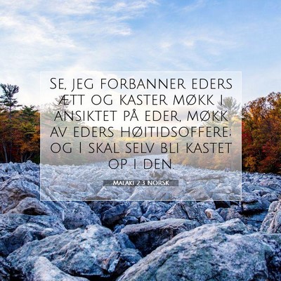 Picture 07 - Malaki 2:3 NORSK - Se, jeg forbanner eders ætt og kaster møkk i - Bible Verse Picture