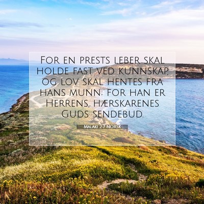 Picture 07 - Malaki 2:7 NORSK - For en prests leber skal holde fast ved kunnskap, - Bible Verse Picture